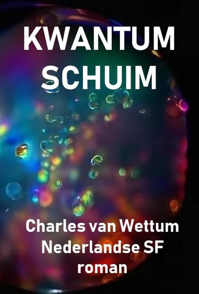 Charles van Wettum – Kwantumschuim